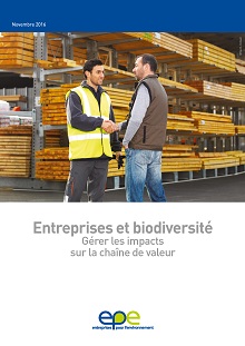 Entreprises et biodiversité - Gérer les impacts sur la Chaîne de valeur - novembre 2016